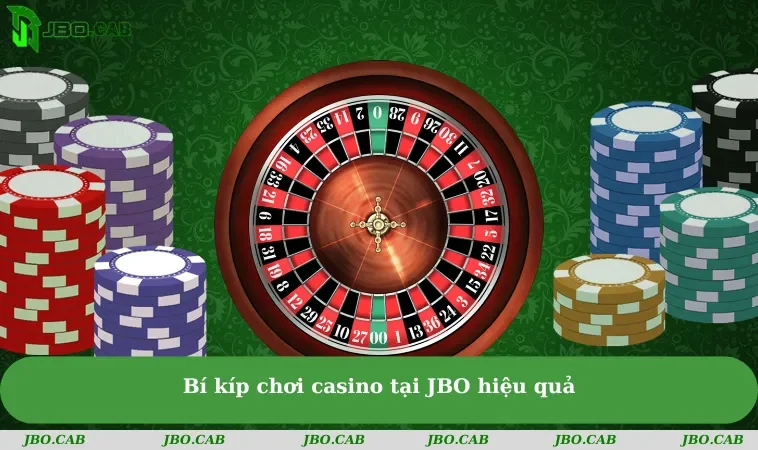 bi kip choi casino tai jbo hieu qua Bí kíp chơi casino tại JBO hiệu quả