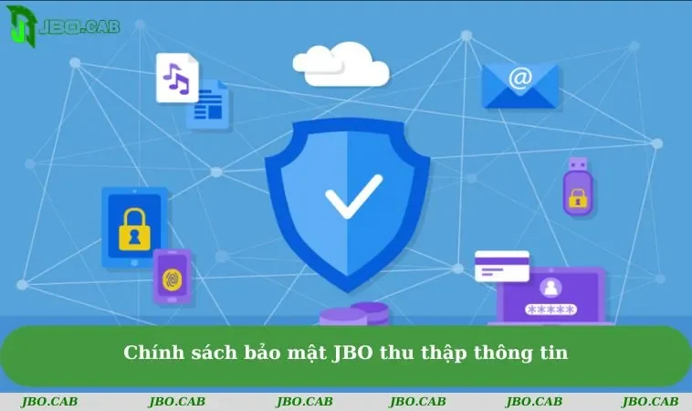 chinh sach bao mat jbo thu thap thong tin Chính sách bảo mật JBO thu thập thông tin