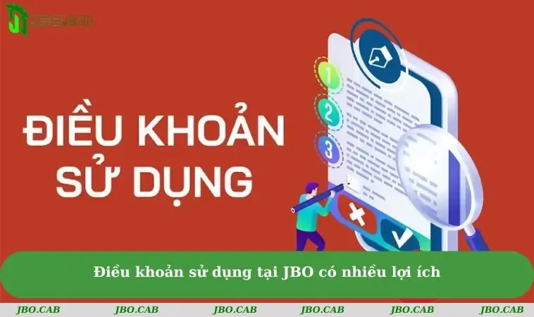 dieu khoan su dung tai jbo co nhieu loi ich Điều khoản sử dụng tại JBO có nhiều lợi ích