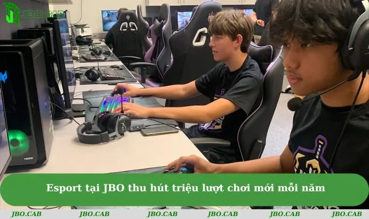 Esport tại JBO thu hút triệu lượt chơi mới mỗi năm