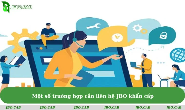 mot so truong hop can lien he jbo khan cap Một số trường hợp cần liên hệ JBO khẩn cấp